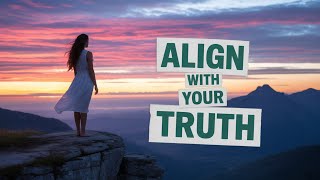 Spiritual Awakening: Align with Your Truth