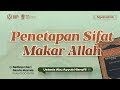 22.Penetapan Sifat Makar Allah | Aqidah Wasithiyyah | Ustadz Abu Ayyub Isrofil