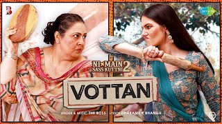 Vottan | Ni Main Sass Kuttni 2 | Anita Devgan | Tanvi Nagi | Punjabi Song | 7th June 2024