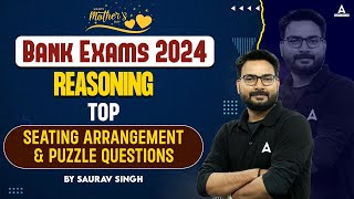 Top Seating Arrangement and Puzzle Questions for Bank Exam 2024 | Reasoning by Saurav Singh