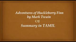 Adventures of Huckleberry Finn by Mark Twain summary in TAMIL