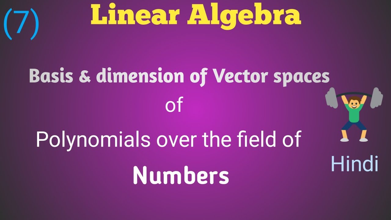 Basis And Dimension Of Vector Space Of Polynomials Over The Field Of ...