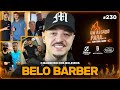 UM ASSADO PARA... BELO BARBER, O BARBEIRO DOS BOLEIROS | #230