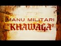 Manu Militari - Khawaga / Lyric Video