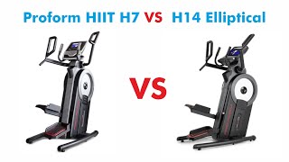 Proform HIIT H7 vs H14 Elliptical - How Do They Compare?