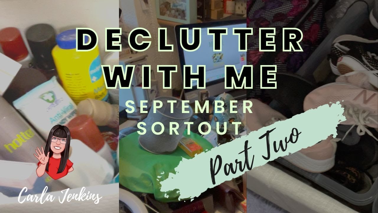 September Sortout Part Two Declutter With Me Carla Jenkins Youtube