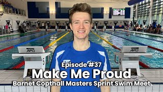 David's Hard Work Pays Off at the Barnet Copthall Masters Sprint Swim Meet | Make Me Proud #37