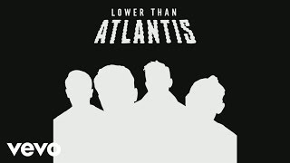 Lower Than Atlantis - A Thousand Miles (Audio)