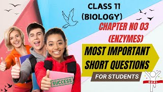 Biology | Class 11 | Chapter 3 (Enzymes) | Most Important Short Questions  @GUESS PAPER @riffatjahan