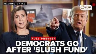 FULL PRESSER: Schiff, Slotkin & Kelly move to block Trump's 'Slush Fund'