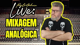 ✅Live: Mixagem Analógica | Paulo Anhaia