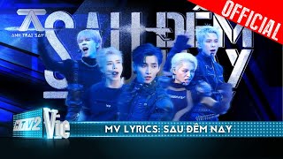 SAU ĐÊM NAY - Erik, Quân A.P, Jsol, Đức Phúc, Hùng Huỳnh | Anh Trai Say Hi [Mv Lyrics]