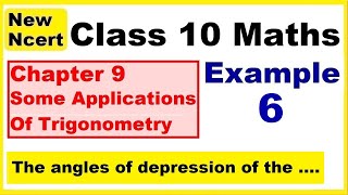 Class 10 Maths | Chapter 9 | Example 6 | Some Applications Of Trigonometry | NEW NCERT | Ranveer