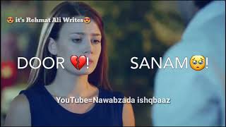 Pyar Tera Kare Majaboor Sanam" New WhatsApp status song"Nawabzada__ishqbaaz