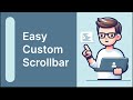 Create custom scrollbars using CSS | Learn how to style scrollbar