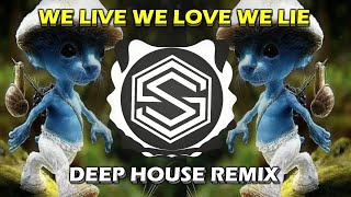 We Live We Love We Lie (SAMString Remix)