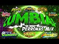 ⚡puras cumbias perronas lo mejor mix 2025📀cumbias sonideras lo nuevo mix cumbias para bailar🕺💃