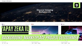 YAPAY ZEKA İLE FULLSTACK PROJE GELİŞTİRMEK- BACKGROUND MARKETPLACE PART 1  cursor + v0