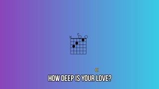 How deep is your love chord with lyrics by Bee Gees