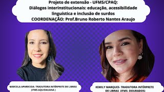 Extensão: Diálogos Interinstitucionais: educação, acessibilidade linguística e inclusão de surdos