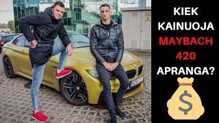 Kiek Kainuoja Tavo Apranga? Už kiek rengiasi MAYBACHAS?