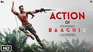 Get Ready To Fight - Action of Baaghi 2 | Tiger | Disha | Ahmed Khan | Sajid Nadiadwala