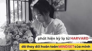 Thí nghiệm đáng kinh ngạc từ Harvard 1979 đã thay đổi hoàn toàn mindset của mình!