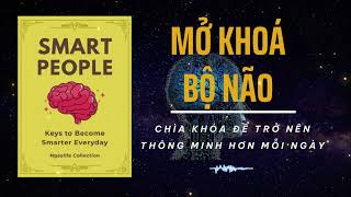 Mở Khoá Bộ Não: Chìa khóa để trở nên thông minh hơn mỗi ngày (tóm tắt sách)