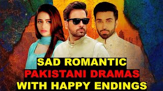 Top 10 Sad Romantic Pakistani Dramas With Happy Endings