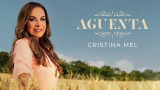 Cristina Mel - Aguenta (Clipe Oficial)