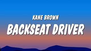 Kane Brown - Backseat Driver (Lyrics)