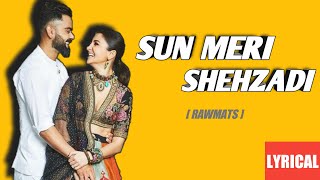 Sun Meri Shehzaadi (Saaton Janam Main Tere) Lyrics ▪ Rawmats ▪ Latest Tiktok Viral Song
