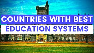 Countries With The Best Educational Systems In The World