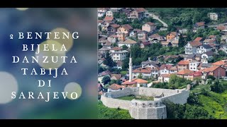 2 benteng keren Bijela dan Zuta Tabija di Sarajevo Bosnia Herzegovina