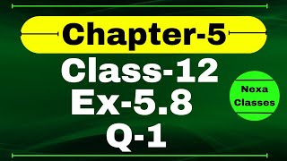 Class 12 Ex 5.8 Q1 Math | Differentiability | Q1 Ex 5.8 Class 12 Math | Ex 5.8 Q1 Class 12 Math