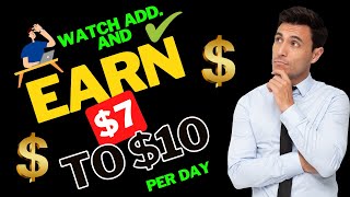 Earn $7 to $10 per Day by Watching advertisement || Ways to Earn Money Online