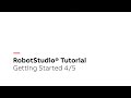 RobotStudio® Tutorial – Getting Started 4/5