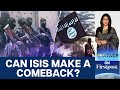 Syria Conflict: ISIS Can Make a Comeback, US Warns | Vantage with Palki Sharma