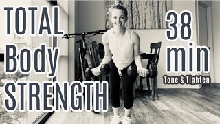 38 Minute Tone \u0026 Tighten Total Body Workout