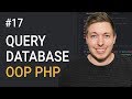 17: Query A Database Using OOP PHP | Prepared Statements Using PDO | Object Oriented PHP Tutorial