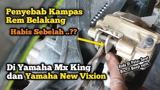 Penyebab Kampas Rem Cakram Belakang New Vixion / MX King Habis Sebelah Dan Roda Berputar Berat