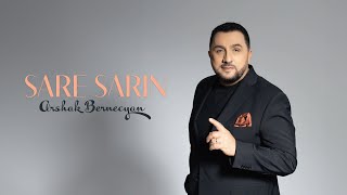 Arshak Bernecyan - Sare Sarin