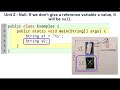 Unit 2 - Null: If we don’t give a reference variable a value, it will be null (Java APCSA)