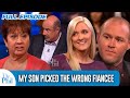 My Son Picked the Wrong Fiancée | FULL EPISODE | Dr. Phil