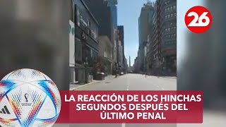 ARGENTINA CAMPEÓN DEL MUNDO | Así fue la reacción de los hinchas segundos después del ultimo penal