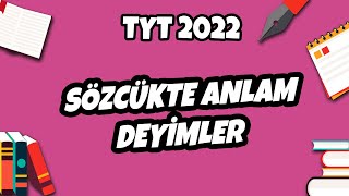 Sözcükte Anlam -2 Deyimler ve Atasözleri | TYT Türkçe 2022 #hedefekoş