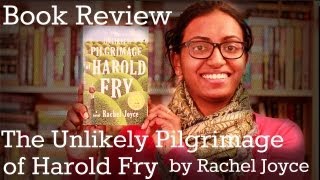 Book Review - The Unlikely Pilgrimage of Harold Fry by Rachel Joyce