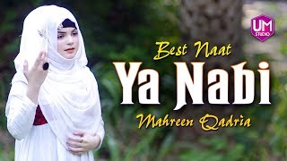 Ya Nabi Ya Nabi By Mahreen Qadria