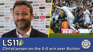 LS11 | Thomas Christiansen on the 5-0 win over Burton