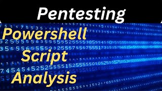 Powershell Pentesting Script Analysis Unleashed